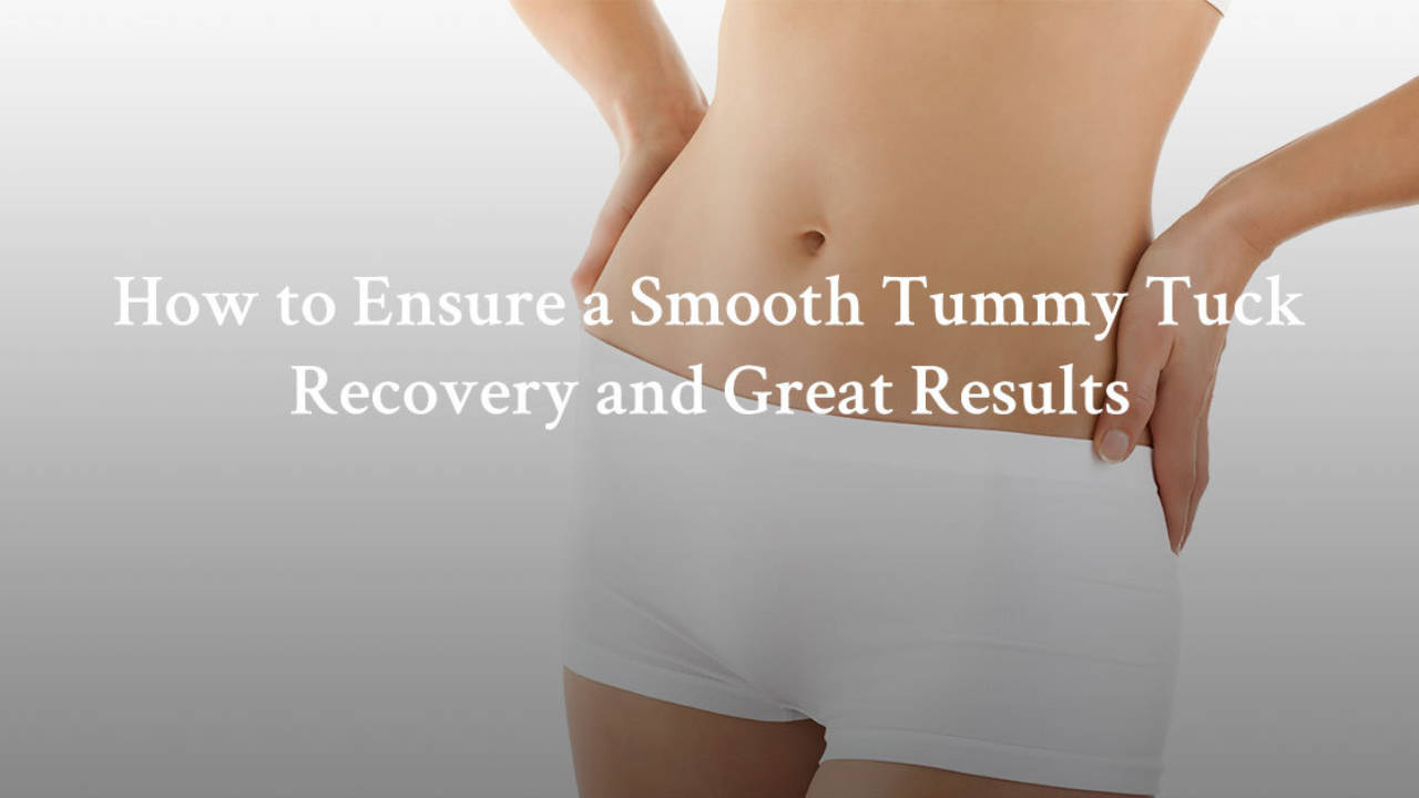 What You Need to Know About Your Tummy Tuck Recovery Tummy Tuck